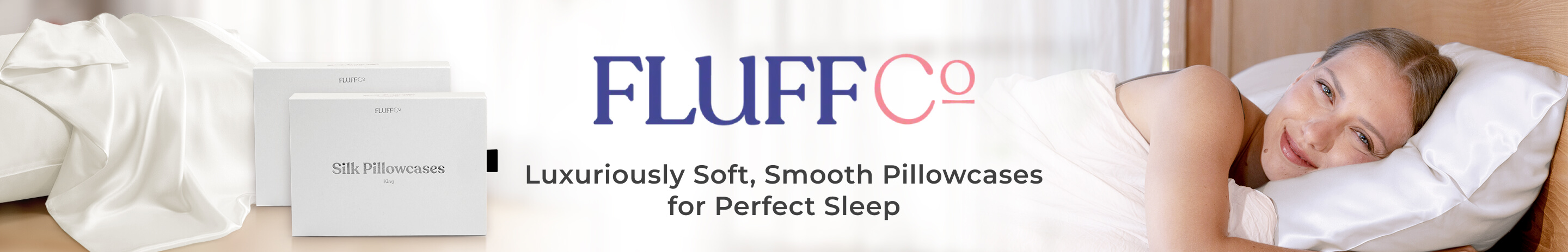FluffCo silk pillowcase boxes, silk fabric and a woman sleeping on a white silk pillowcase